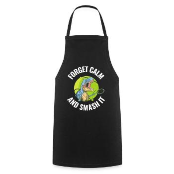 Forget Calm And Smash It Tennis Gift - Cooking Apron - black - Front - AI Model Male 185 dark (185cm)