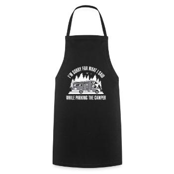 Im Sorry For What I Said Motorhome Gift - Cooking Apron - black - Front - AI Model Male 185 dark (185cm)