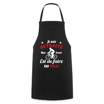 Retraité Mon Boulot Est De Faire Du Vélo Humour - Tablier de cuisine - noir - Devant - AI Model Male 185 dark (185cm)