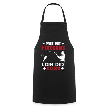 Près Des Poissons Loin Des Cons Drôle Pêcheur - Tablier de cuisine - noir - Devant - AI Model Male 185 dark (185cm)
