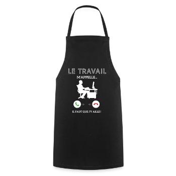 Le travail m'appelle faut que j'y aille ! - Tablier de cuisine - noir - Devant - AI Model Male 185 dark (185cm)