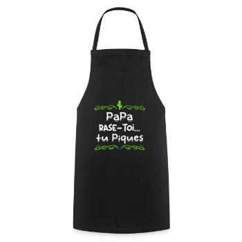 Papa rase toi tu piques, - Tablier de cuisine - noir - Devant - AI Model Male 185 dark (185cm)
