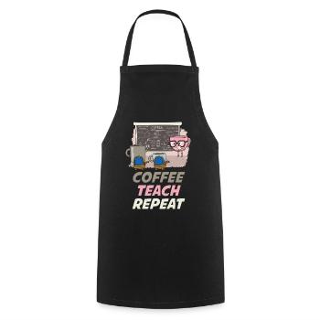 Coffee Teach Repeat Teacher Gift - Cooking Apron - black - Front - AI Model Male 185 dark (185cm)