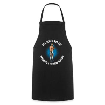 Try Jesus Not Me Jesus Gift - Cooking Apron - black - Front - AI Model Male 185 dark (185cm)