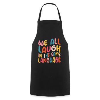 We all laugh in the same language Tolerance & Love - Cooking Apron - black - Front - AI Model Male 185 dark (185cm)