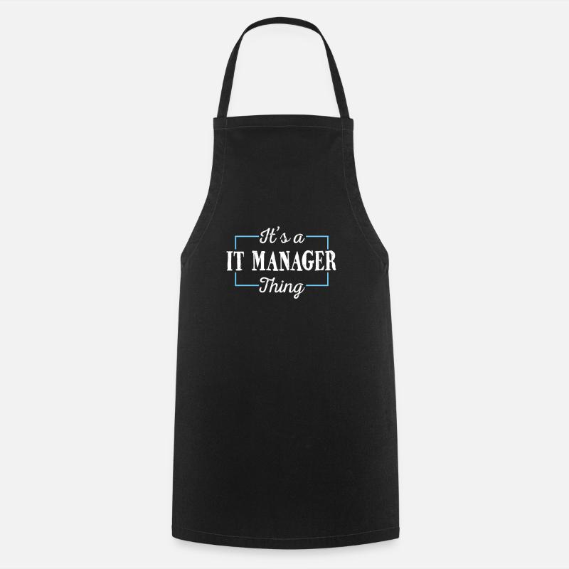 IT Manager Spruch Es ist ein IT Manager Ding - Kochschürze - Schwarz