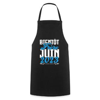 Cadeau Annonce grossesse. bientôt Frère Juin 2023. - Tablier de cuisine - noir - Devant - AI Model Male 185 dark (185cm)