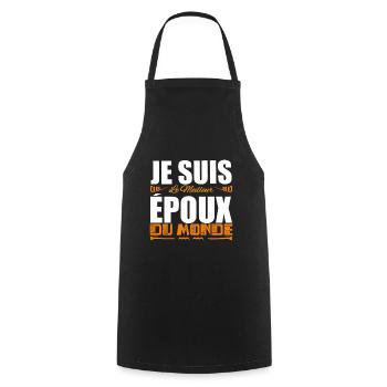 Je Suis Le Meilleur époux Du Monde, Idée Cadeau. - Tablier de cuisine - noir - Devant - AI Model Male 185 dark (185cm)
