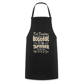 c'est compliqué d'être un Bogosse et un Tapissier. - Tablier de cuisine - noir - Devant - AI Model Male 185 dark (185cm)