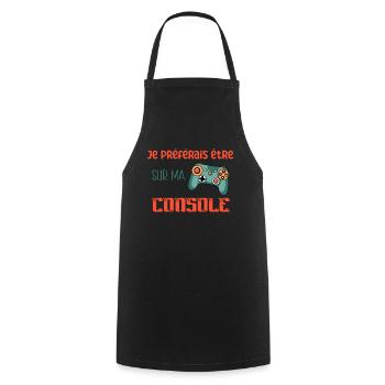 Je Préférais Être Sur Ma Console Idée Cadeau Gamer - Tablier de cuisine - noir - Devant - AI Model Male 185 dark (185cm)