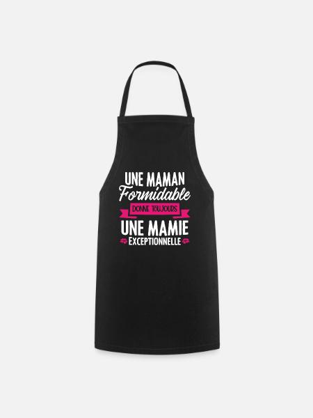 Une maman formidable donne toujours une mamie - Tablier de cuisine - noir