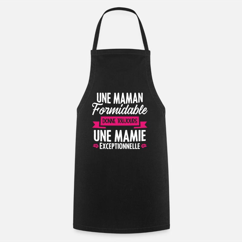 Une maman formidable donne toujours une mamie - Tablier de cuisine - noir