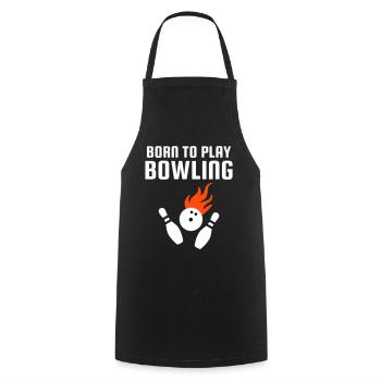 Born to play bowling (Bowlingkugel mit Flammen) - Cooking Apron - black - Front - AI Model Male 185 dark (185cm)