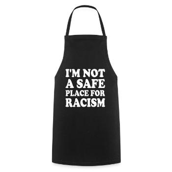 i'm not a safe place for racism - Cooking Apron - black - Front - AI Model Male 185 dark (185cm)