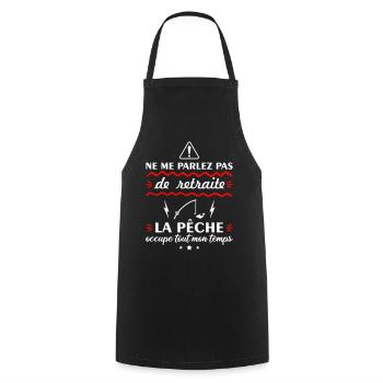 Ne me parlez pas de retraite pêche - Tablier de cuisine - noir - Devant - AI Model Male 185 dark (185cm)