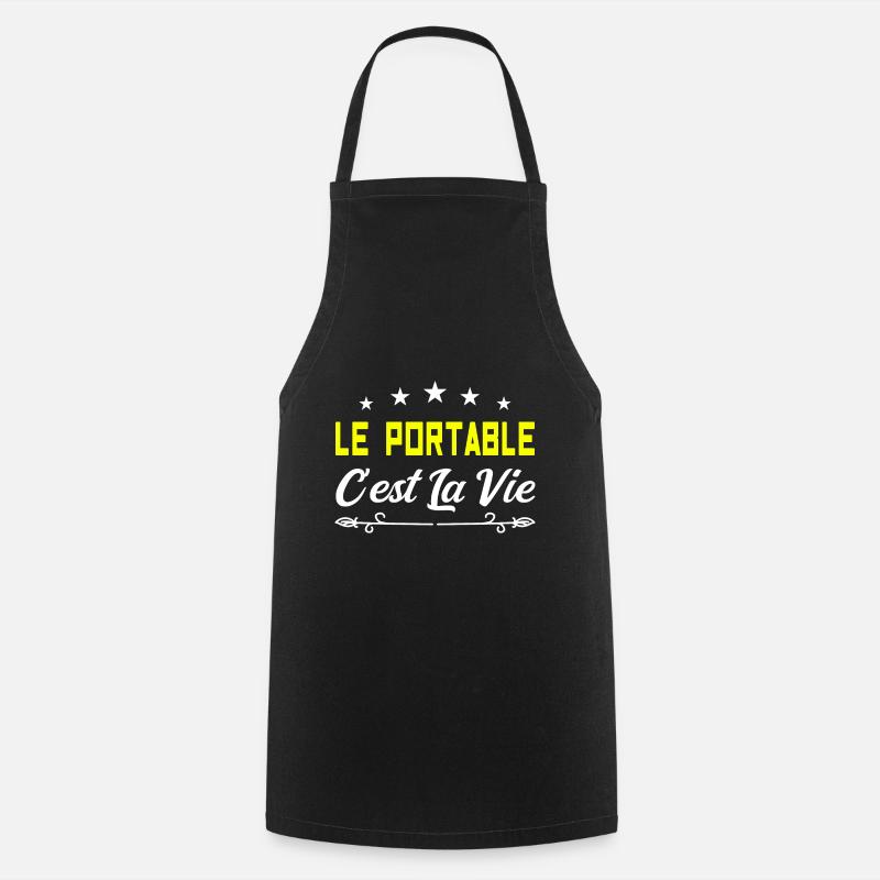Le portable c est la vie - Tablier de cuisine - noir