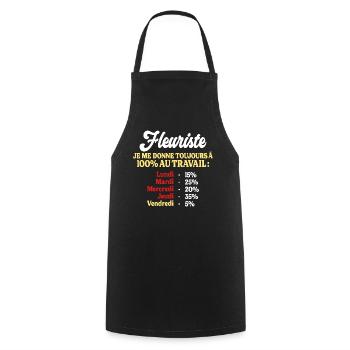 100% Au Travail Citation Drôle Fleuriste - Tablier de cuisine - noir - Devant - AI Model Male 185 dark (185cm)