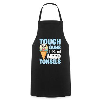 Les gars n’ont pas besoin d’amandes ! Chirurgie des amygdales - Tablier de cuisine - noir - Devant - AI Model Male 185 dark (185cm)