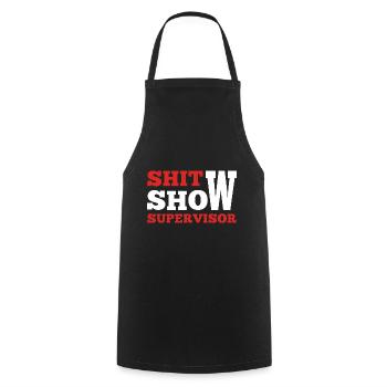 Shit Show Supervisor - Kochschürze - Schwarz - Vorne - AI Model Male 185 dark (185cm)