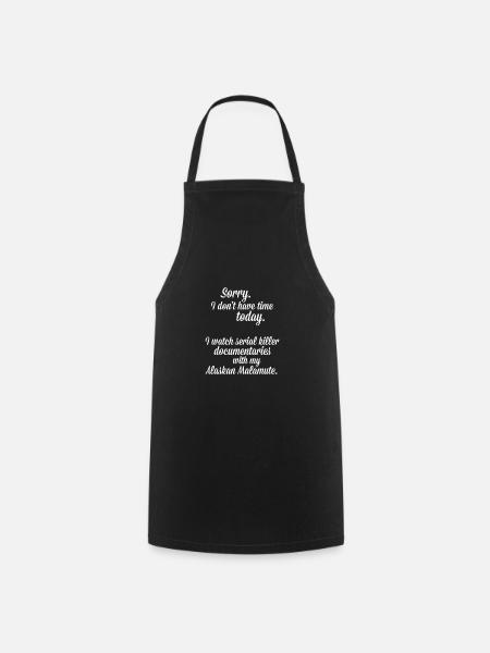 I watch documentaries with my Alaskan Malamute - Cooking Apron - black