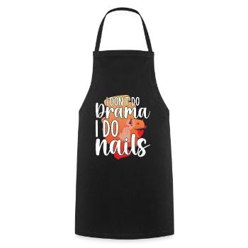 I don't make a drama, I do nails - Cooking Apron - black - Front - AI Model Male 185 dark (185cm)