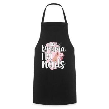 I don't make a drama, I do nails - Cooking Apron - black - Front - AI Model Male 185 dark (185cm)