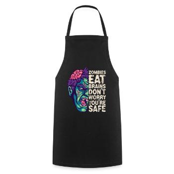 Zombies eat brains Don't worry, you're safe - Cooking Apron - black - Front - AI Model Male 185 dark (185cm)