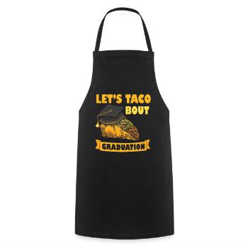 Let's Taco Bout Graduation Graduation Ceremony - Cooking Apron - black - Front - AI Model Male 185 dark (185cm)