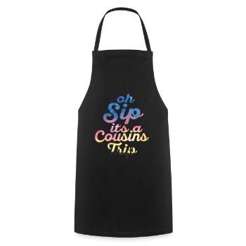 Girls Weekend Oh Sip It's A Cousins Trip - Cooking Apron - black - Front - AI Model Male 185 dark (185cm)