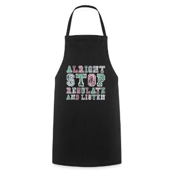 Stop Regulating and Listening Teacher - Cooking Apron - black - Front - AI Model Male 185 dark (185cm)