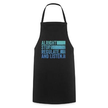 Stop Regulating and Listening Teacher - Cooking Apron - black - Front - AI Model Male 185 dark (185cm)