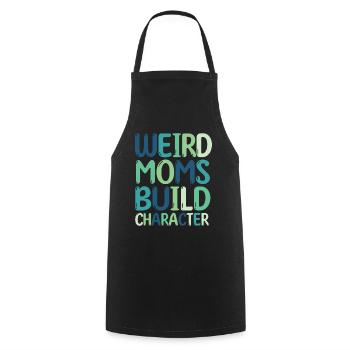 Weird Moms Build Character - Cooking Apron - black - Front - AI Model Male 185 dark (185cm)