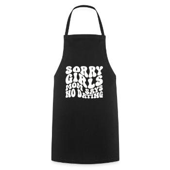 Sorry Girls Mom Sagt KeinDate Babyparty - Kochschürze - Schwarz - Vorne - AI Model Male 185 dark (185cm)