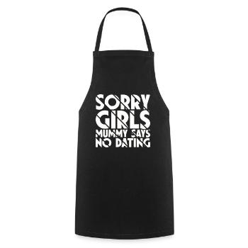 Sorry Girl Mom Says No Dating - Cooking Apron - black - Front - AI Model Male 185 dark (185cm)