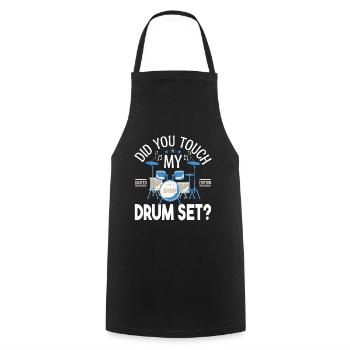 Did you touch my Drum set, Drummer Gift Drums - Cooking Apron - black - Front - AI Model Male 185 dark (185cm)