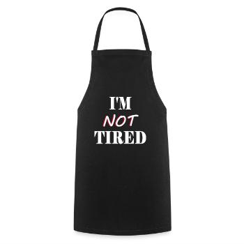 Parents Children - I'm not Tired - I'm not tired - Cooking Apron - black - Front - AI Model Male 185 dark (185cm)