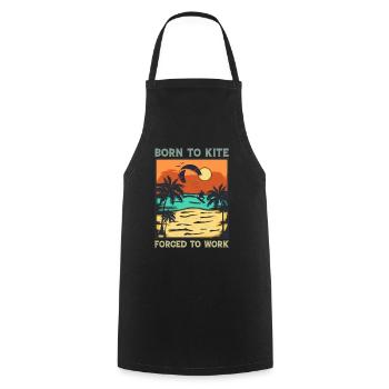 Kitesurfing - Born To Kite Forced To Work - Cooking Apron - black - Front - AI Model Male 185 dark (185cm)