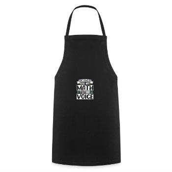 Don't make me use my Math Tutor Voice - Cooking Apron - black - Front - AI Model Male 185 dark (185cm)