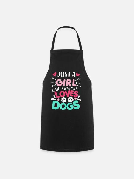 Just A Girl Who Loves Dogs Spruch - Kochschürze - Schwarz