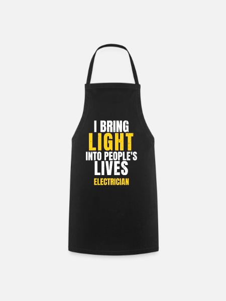 I Bring Light Into People's Lives Electrician Gift - Cooking Apron - black