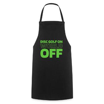 Frisbee Golf Disc Golf Disc Golf On World Off - Cooking Apron - black - Front - AI Model Male 185 dark (185cm)