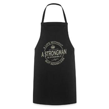 A Life Without A STRONGMAN Is Possible 1 - Cooking Apron - black - Front - AI Model Male 185 dark (185cm)