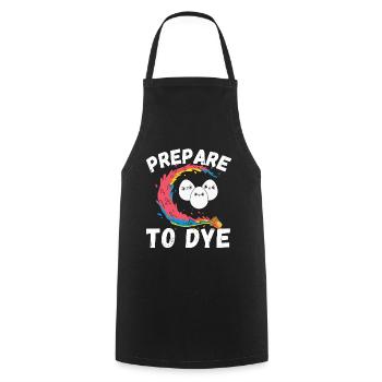 Prepare to Dye, Funny Easter Eggs Gift, happy - Cooking Apron - black - Front - AI Model Male 185 dark (185cm)