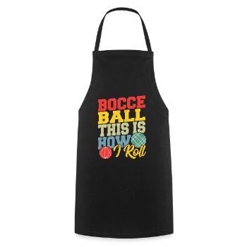 Bocce This is How I Roll Boccia Petanque - Cooking Apron - black - Front - AI Model Male 185 dark (185cm)