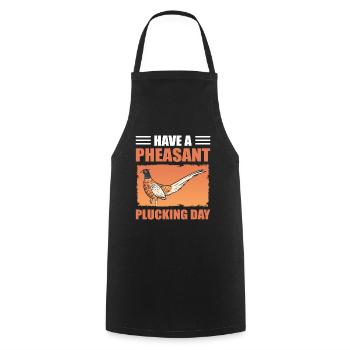 Have A Pheasant Plucking Day Bird Hunting - Cooking Apron - black - Front - AI Model Male 185 dark (185cm)