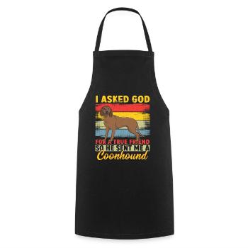 I Asked God For A True Friend Coonhound Hunting - Cooking Apron - black - Front - AI Model Male 185 dark (185cm)