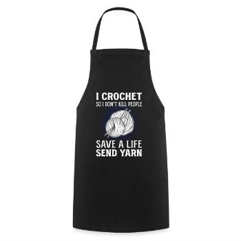 I Crochet So I Don't Kill Save A Life Send Yarn - Cooking Apron - black - Front - AI Model Male 185 dark (185cm)