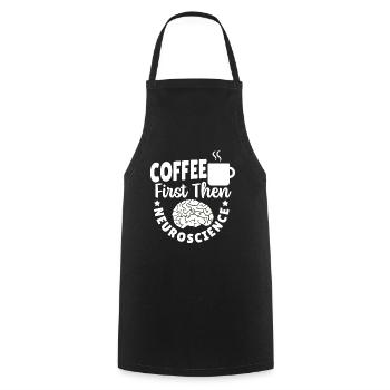 Coffee First Then Neuroscience Neuroscientist - Cooking Apron - black - Front - AI Model Male 185 dark (185cm)