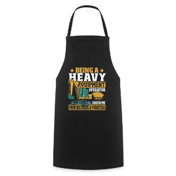Heavy Equipment Operator Saved Me From Becoming A - Cooking Apron - black - Front - AI Model Male 185 dark (185cm)