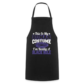 Astronomy This Is My Human Costume I'm Really A - Cooking Apron - black - Front - AI Model Male 185 dark (185cm)